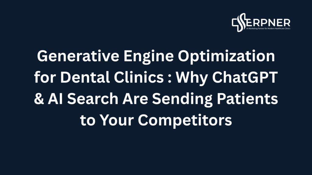 Generative Engine Optimization for Dental Clinics