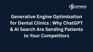 Generative Engine Optimization for Dental Clinics