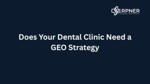 Dental Practice GEO Strategy