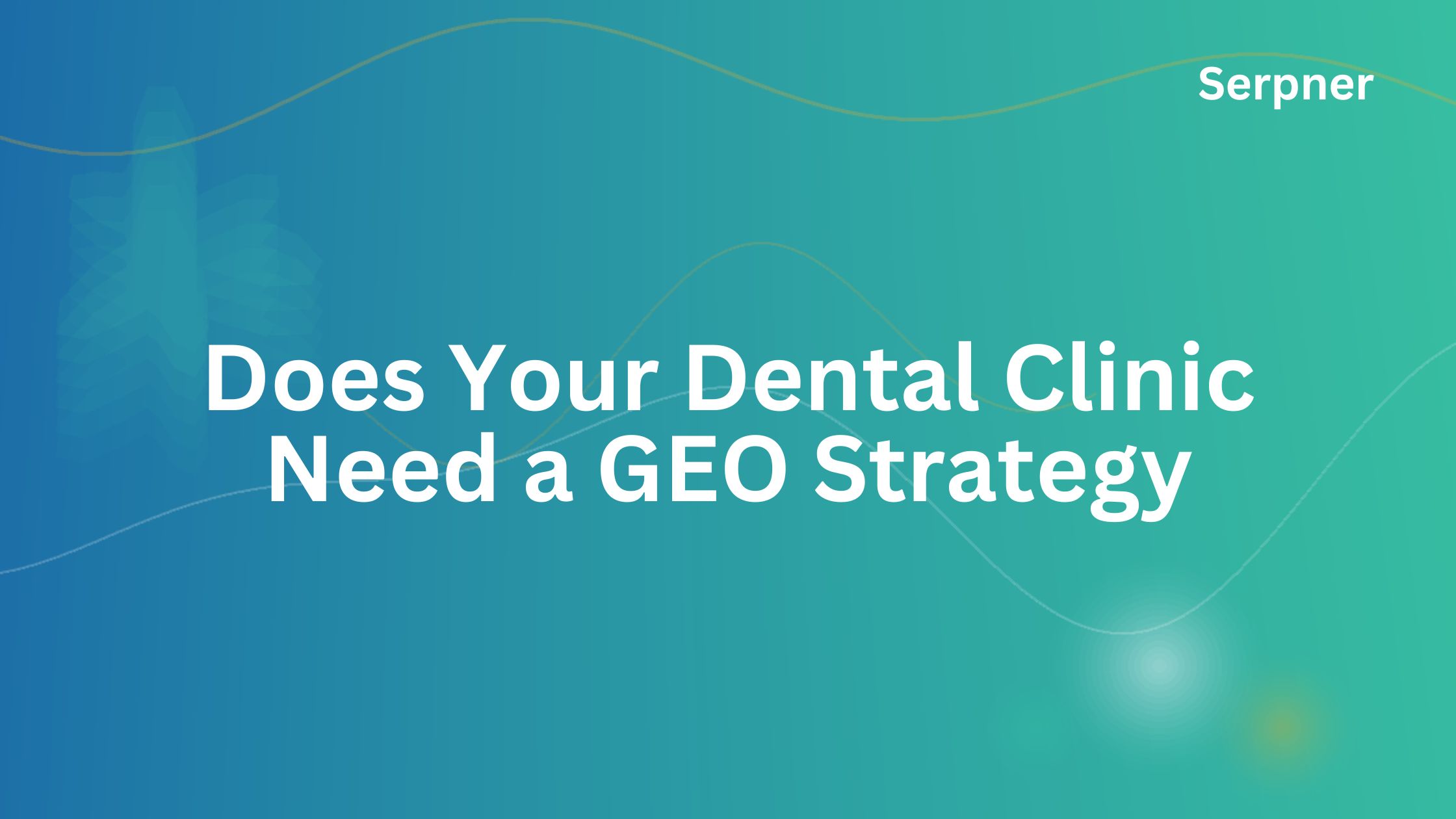 Dental Practice GEO Strategy