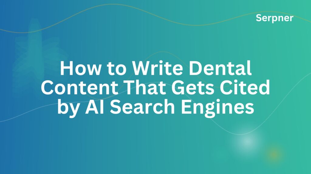 Dental Content For AI Search