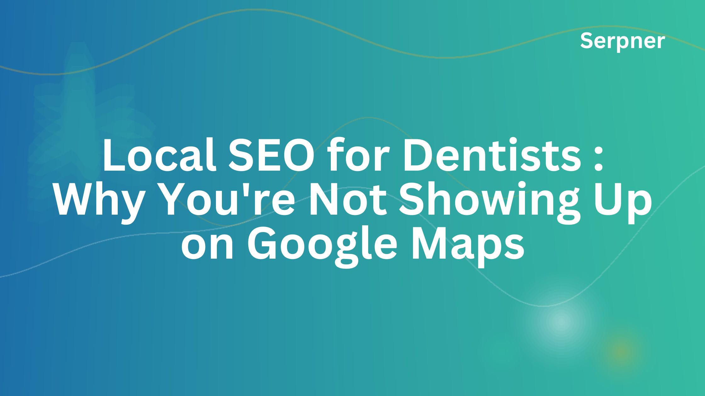 Local SEO for Dentists