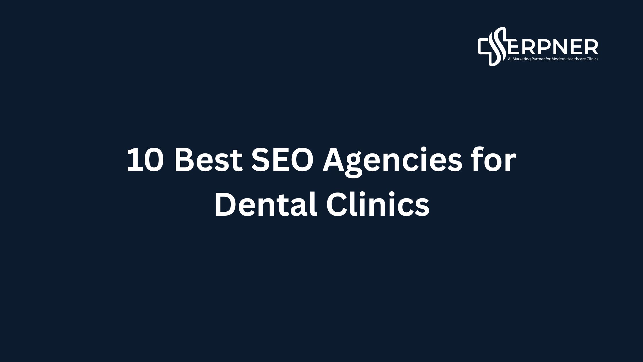 SEO Agencies for Dental Clinics