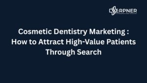 Cosmetic Dentistry Marketing