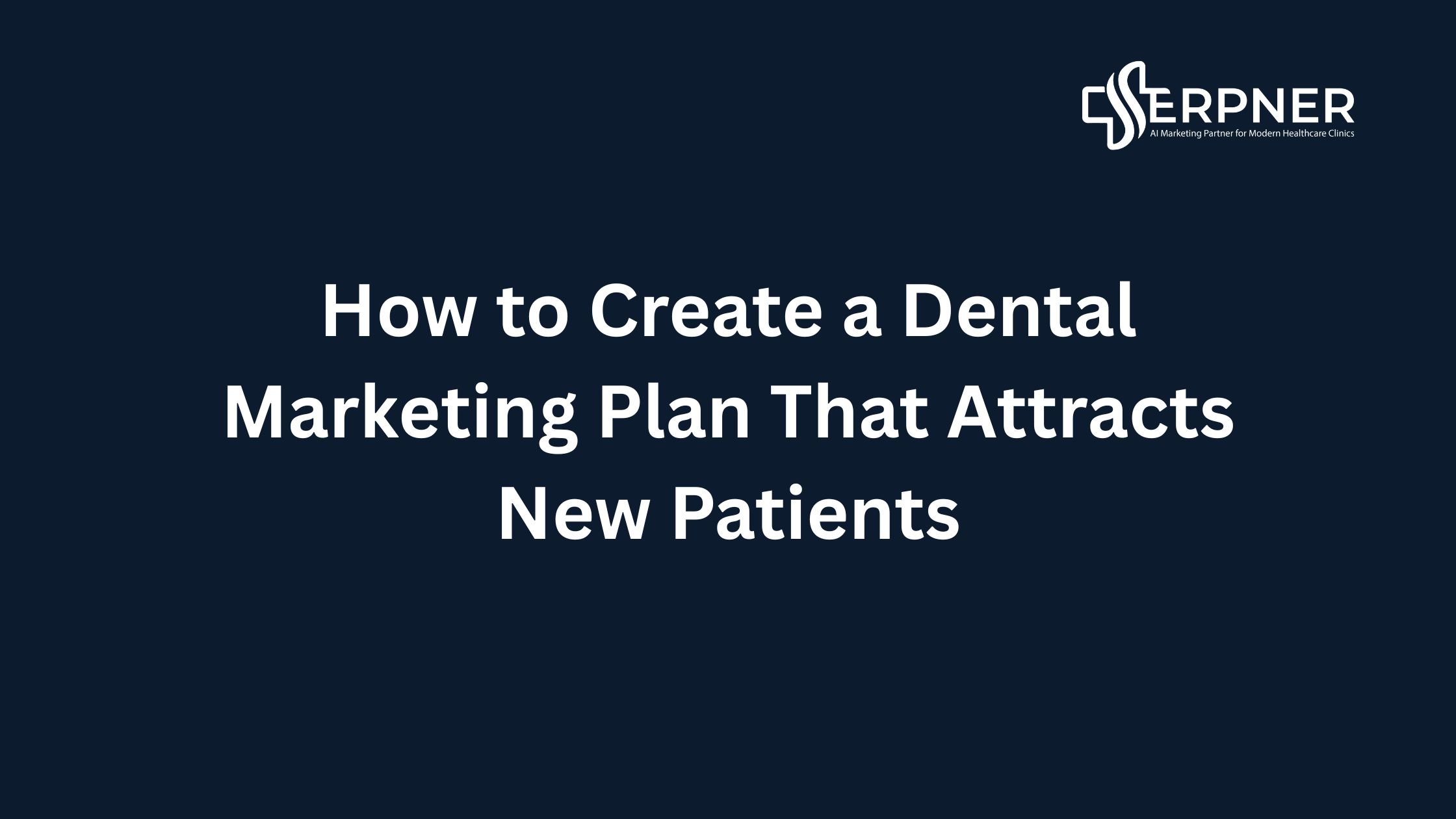 Dental Marketing Plan